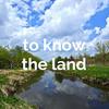 undefined to know the land