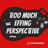 undefined Too Much Effing Perspective