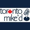 undefined Toronto Mike'd: The Official Toronto Mike Podcast