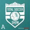 undefined Total Soccer Show: USMNT, Champions League, EPL, and more ...