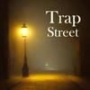 undefined Trap Street