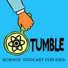 undefined Tumble Science Podcast for Kids
