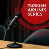 undefined Turkish Airlines Series