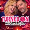 undefined Turned On With Sue And John