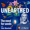 undefined Unearthed - The need for seeds, with Cate Blanchett