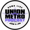 undefined Union and Metro podcast