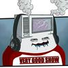 undefined Very Good Show