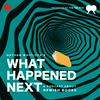 undefined What Happened Next: a podcast about newish books