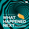 undefined What Happened Next: a podcast about newish books