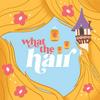 undefined What the Hair