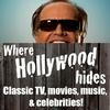 undefined Where Hollywood Hides: Television | Movies | Music | Show Business | Writing | Producing | Directing | Acting