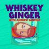 undefined Whiskey Ginger with Andrew Santino