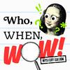 undefined Who, When, Wow!