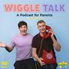 undefined Wiggle Talk - A Podcast For Parents