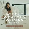 undefined Wildly Wealthy Woman Podcast