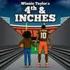 undefined Winnie Taylor's 4th and Inches