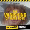 undefined The Binge Crimes: The Vanishing of Janis Rose