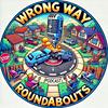 undefined Wrong Way Roundabouts