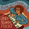 undefined You Got A Friend In Me: A Randy Newman Podcast
