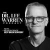 undefined The Dr. Lee Warren Podcast