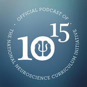 Podcast Ten to the Fifteenth: The Official Podcast of the National Neuroscience Curriculum Initiative (NNCI)