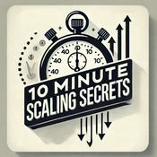Podcast 10-Minute Scaling Secrets: For Online Coaches in High Ticket Sales & Digital Marketing