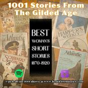 Podcast 1001 Stories From The Gilded Age
