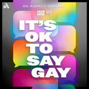 Podcast It's OK to Say Gay