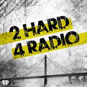Podcast 2 Hard 4 Radio