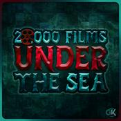 Podcast 20,000 Films Under The Sea