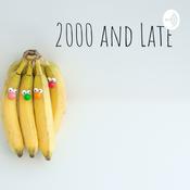 Podcast 2000 and Late
