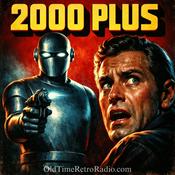 Podcast 2000 Plus | Old Time Radio