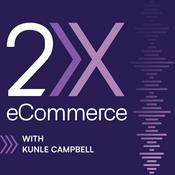 Podcast 2X eCommerce Podcast
