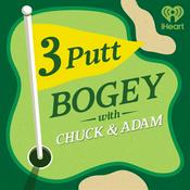 Podcast 3 Putt Bogey with Chuck and Adam