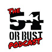 Podcast 54 or Bust presents 54 minutes with...