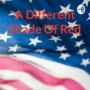 Podcast A Different Shade Of Red