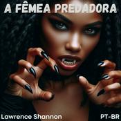 Podcast A Fêmea Predadora