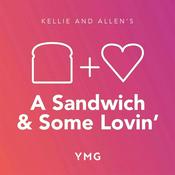 Podcast A Sandwich and Some Lovin’