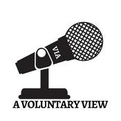 Podcast A Voluntary View - Voluntaryism In Action