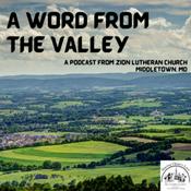 Podcast A Word from the Valley - Zion Lutheran Church
