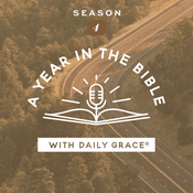 Podcast A Year in the Bible with Daily Grace