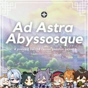 Podcast Ad Astra Abyssosque