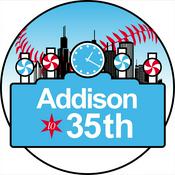 Podcast Addison to 35th | A Cubs and White Sox Show