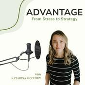 Podcast Advantage- From stress to strategy