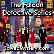 Podcast Adventures of the Falcon; Radio Detective Series Presented by SolvedMystery.com