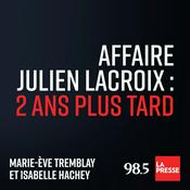 Podcast Affaire Julien Lacroix : 2 ans plus tard