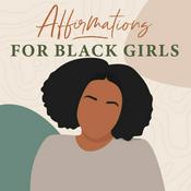 Podcast Affirmations for Black Girls