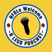 Podcast AFOLs Welcome: A Lego Podcast