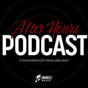 Podcast After Hours: Conversations for Music Educators