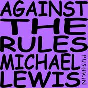 Podcast Against the Rules with Michael Lewis